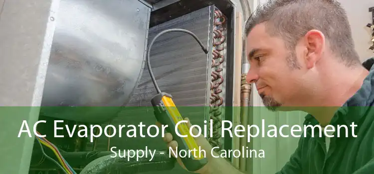AC Evaporator Coil Replacement Supply - North Carolina