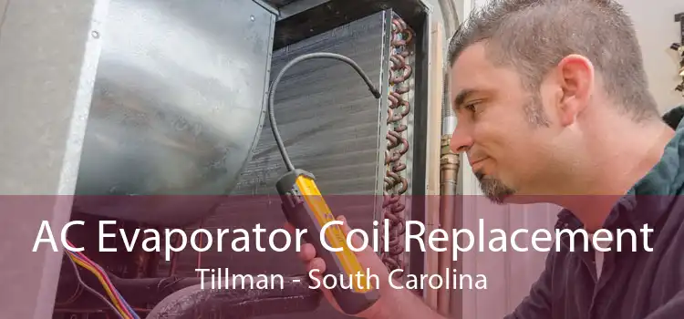AC Evaporator Coil Replacement Tillman - South Carolina