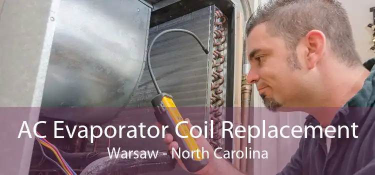 AC Evaporator Coil Replacement Warsaw - North Carolina