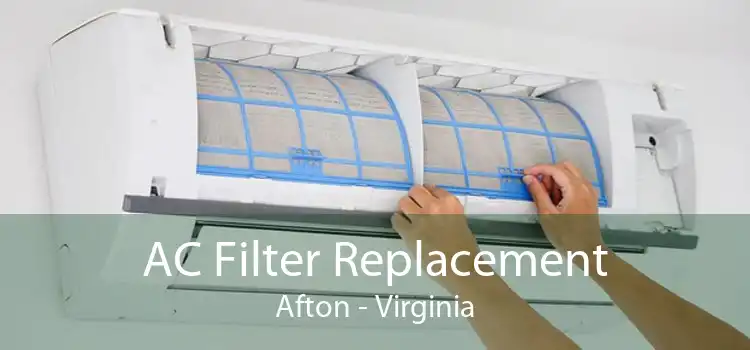 AC Filter Replacement Afton - Virginia