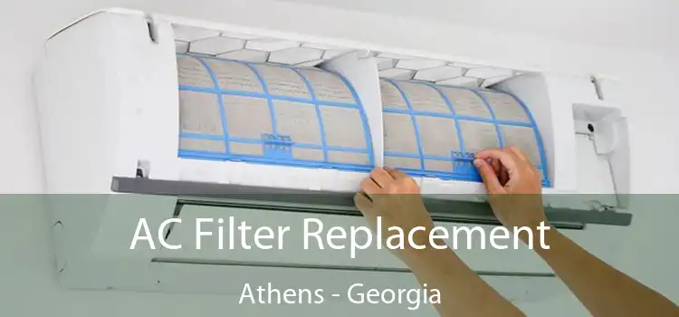 AC Filter Replacement Athens - Georgia