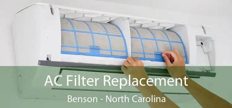 AC Filter Replacement Benson - North Carolina
