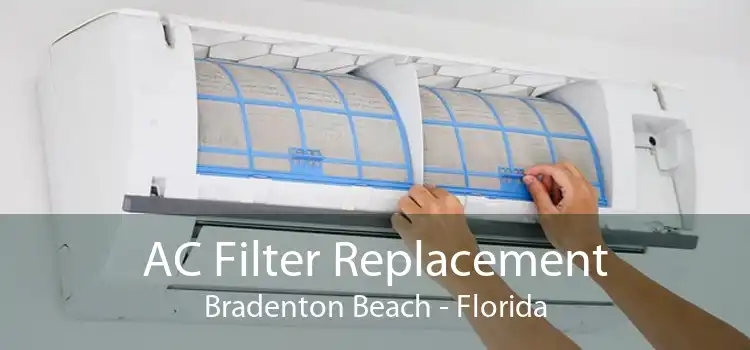AC Filter Replacement Bradenton Beach - Florida