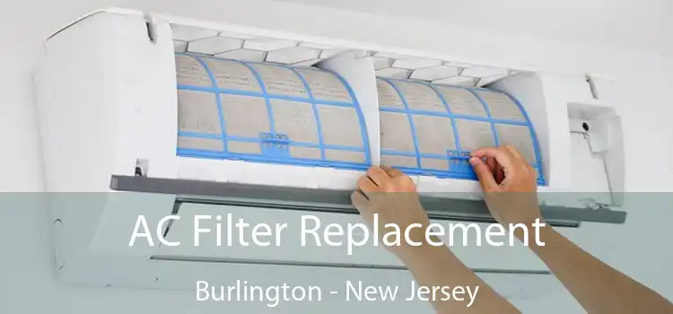 AC Filter Replacement Burlington - New Jersey