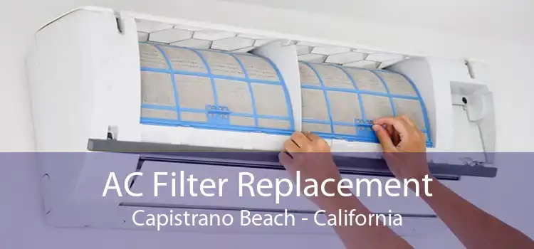 AC Filter Replacement Capistrano Beach - California