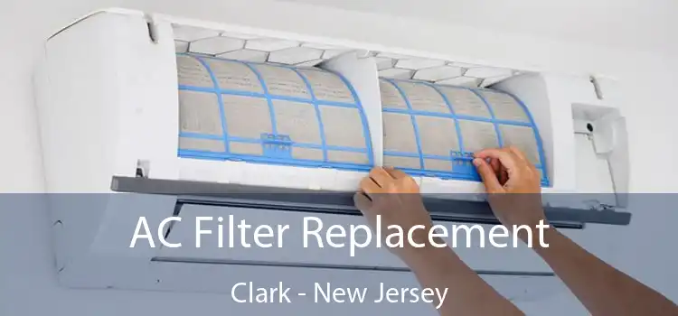 AC Filter Replacement Clark - New Jersey