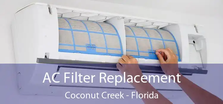 AC Filter Replacement Coconut Creek - Florida
