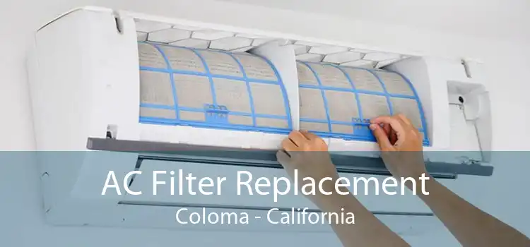 AC Filter Replacement Coloma - California