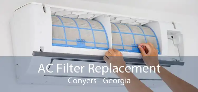 AC Filter Replacement Conyers - Georgia