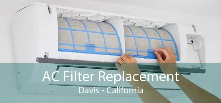 AC Filter Replacement Davis - California