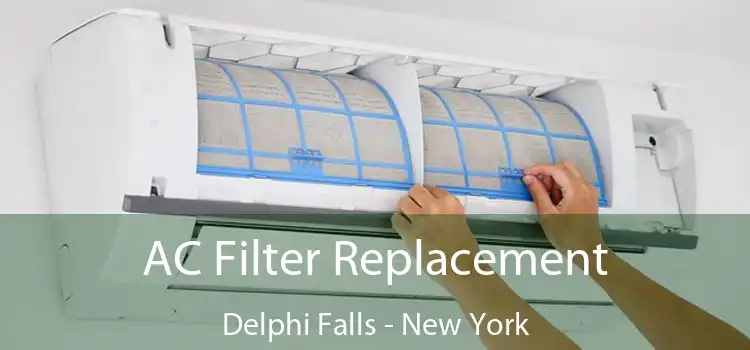 AC Filter Replacement Delphi Falls - New York