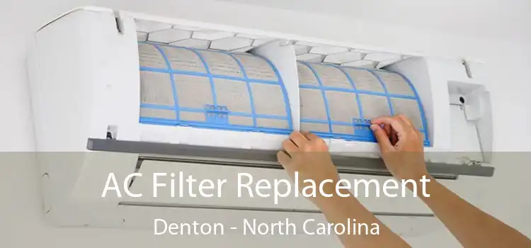 AC Filter Replacement Denton - North Carolina