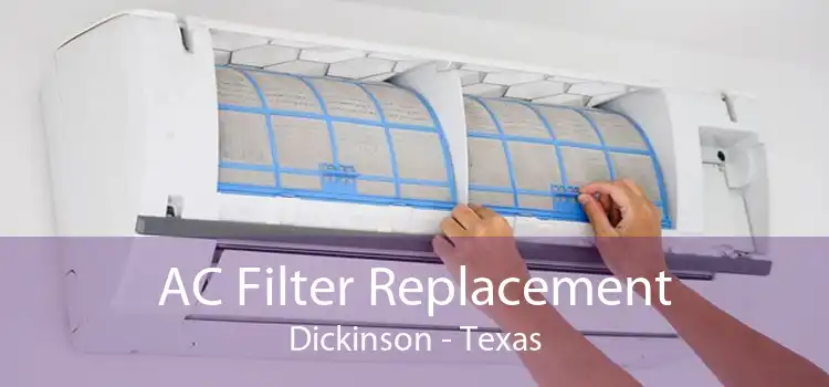 AC Filter Replacement Dickinson - Texas