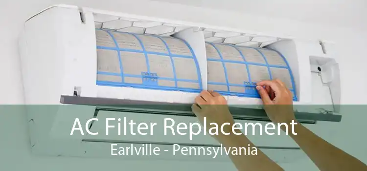 AC Filter Replacement Earlville - Pennsylvania