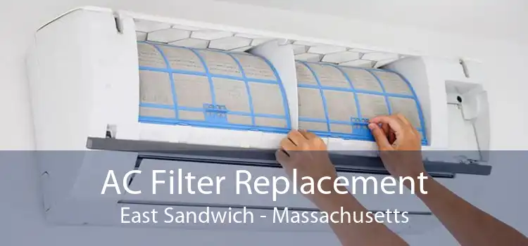 AC Filter Replacement East Sandwich - Massachusetts