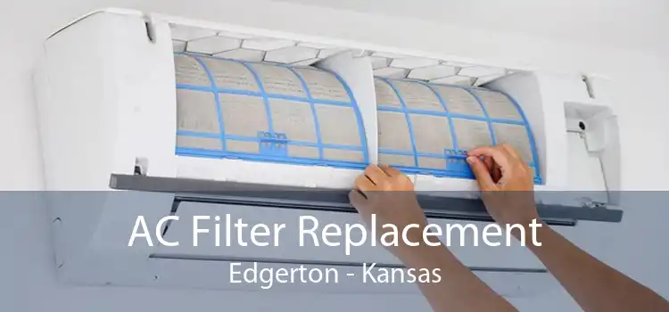 AC Filter Replacement Edgerton - Kansas