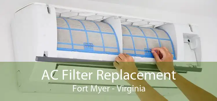 AC Filter Replacement Fort Myer - Virginia