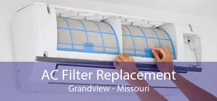 AC Filter Replacement Grandview - Missouri