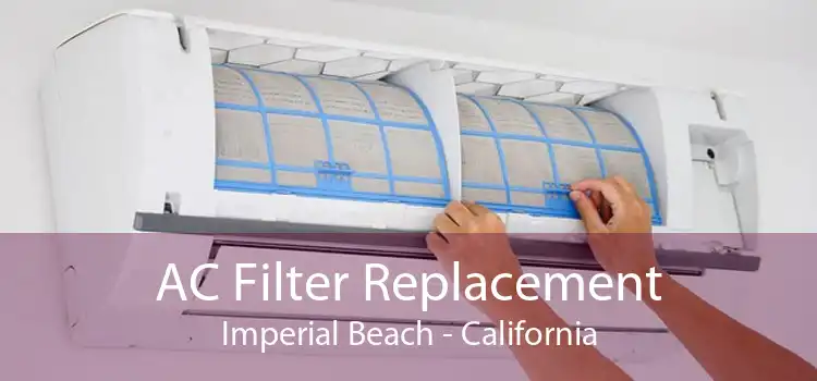 AC Filter Replacement Imperial Beach - California
