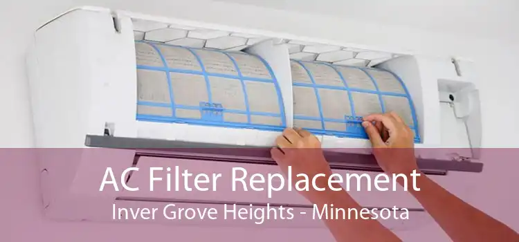 AC Filter Replacement Inver Grove Heights - Minnesota