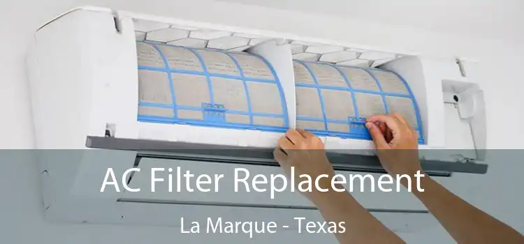 AC Filter Replacement La Marque - Texas