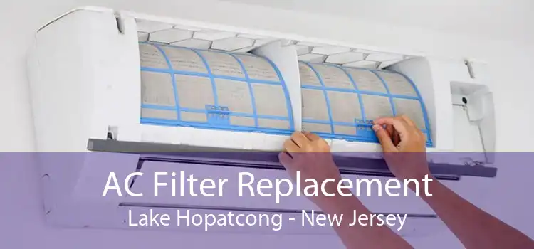 AC Filter Replacement Lake Hopatcong - New Jersey