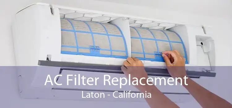 AC Filter Replacement Laton - California