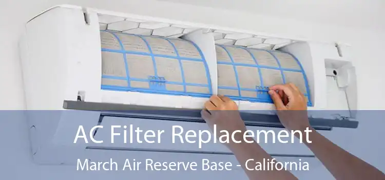 AC Filter Replacement March Air Reserve Base - California