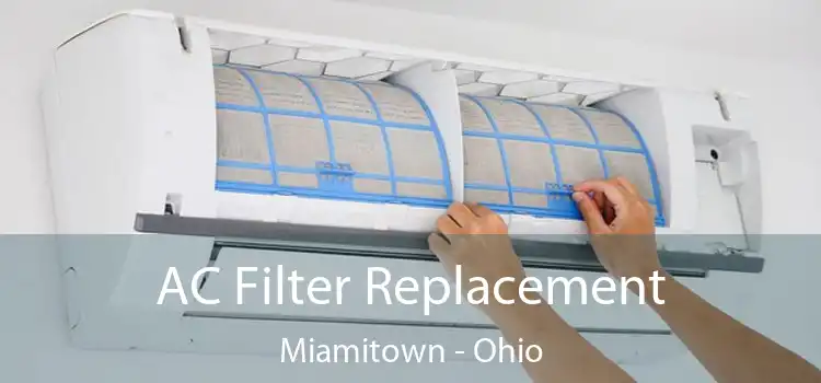 AC Filter Replacement Miamitown - Ohio