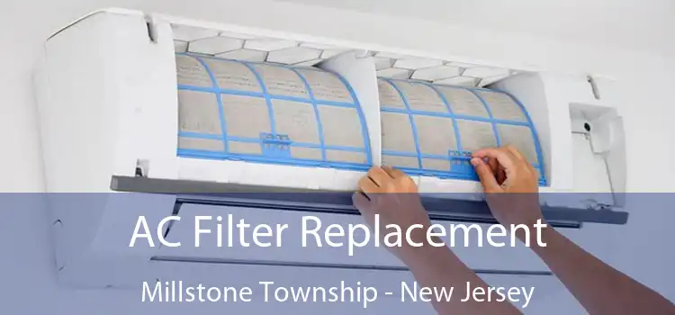 AC Filter Replacement Millstone Township - New Jersey