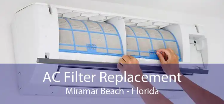 AC Filter Replacement Miramar Beach - Florida