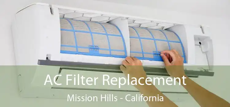 AC Filter Replacement Mission Hills - California