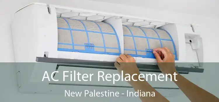 AC Filter Replacement New Palestine - Indiana