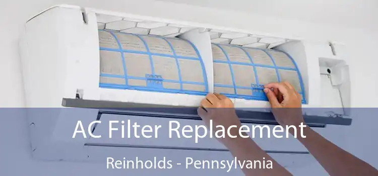 AC Filter Replacement Reinholds - Pennsylvania