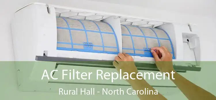 AC Filter Replacement Rural Hall - North Carolina