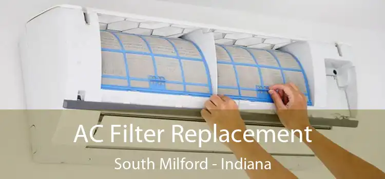 AC Filter Replacement South Milford - Indiana