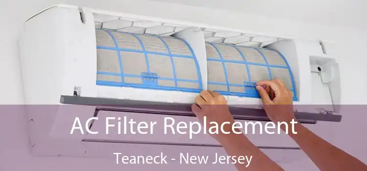 AC Filter Replacement Teaneck - New Jersey