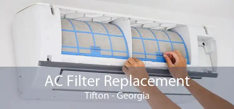 AC Filter Replacement Tifton - Georgia