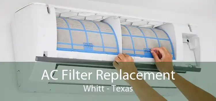 AC Filter Replacement Whitt - Texas