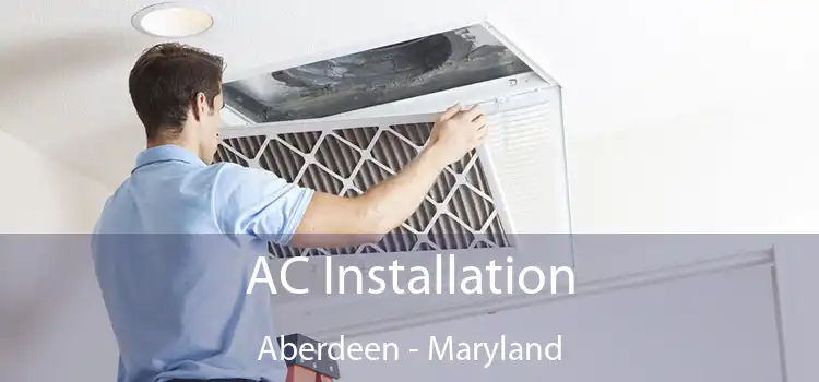 AC Installation Aberdeen - Maryland