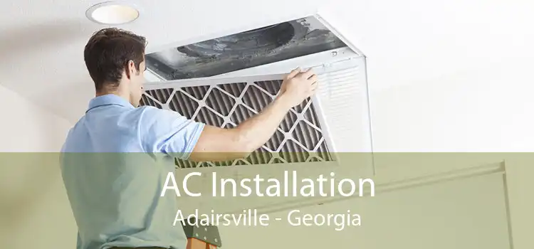 AC Installation Adairsville - Georgia