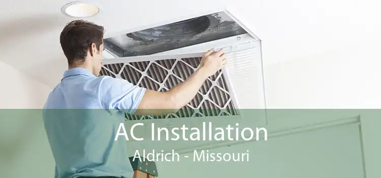 AC Installation Aldrich - Missouri