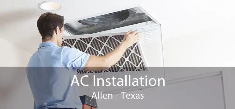 AC Installation Allen - Texas