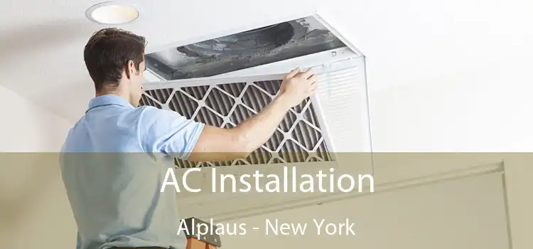 AC Installation Alplaus - New York