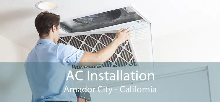 AC Installation Amador City - California