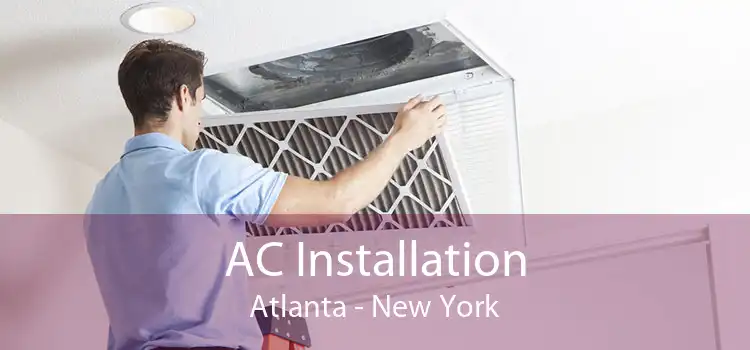 AC Installation Atlanta - New York