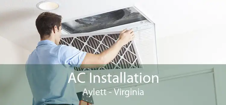 AC Installation Aylett - Virginia