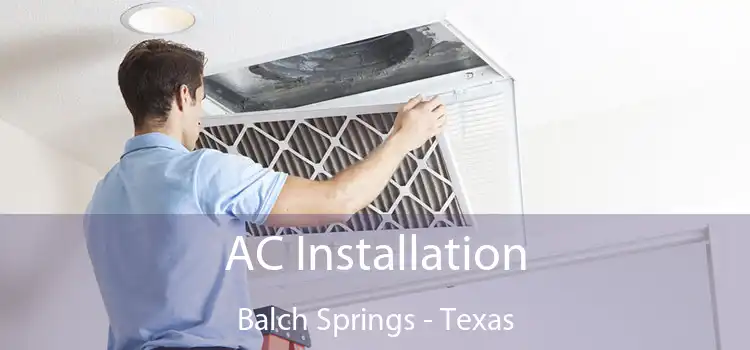 AC Installation Balch Springs - Texas