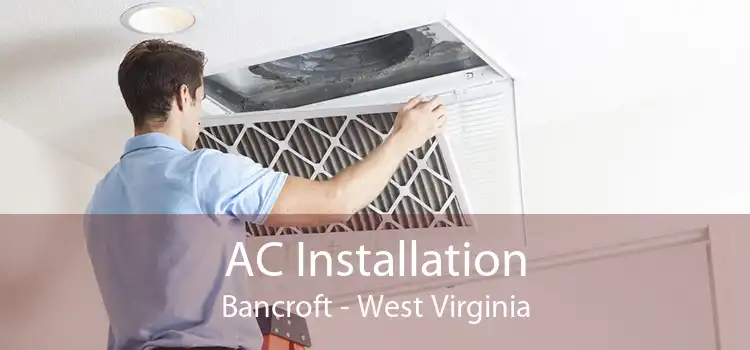 AC Installation Bancroft - West Virginia