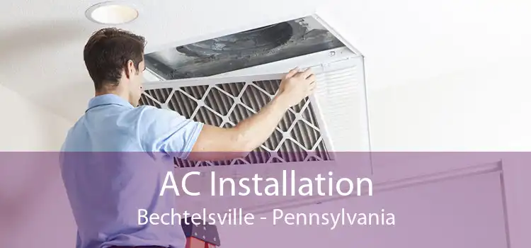 AC Installation Bechtelsville - Pennsylvania